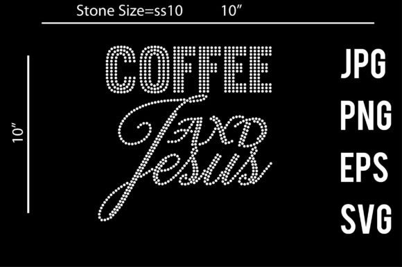 Coffee and Jesus Rhinestone Template