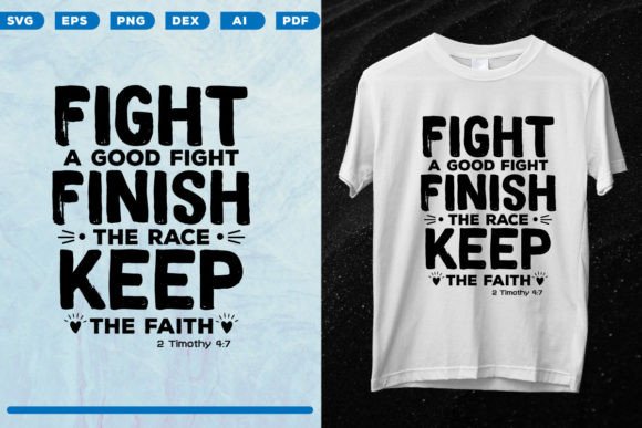 Fight a Good Fight Finish the Race Keep Graphics for Print Templates