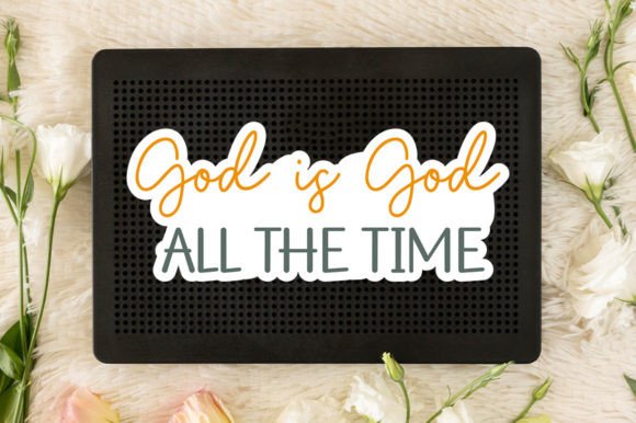 God is God All the Time Sticker: Graphics & Crafts