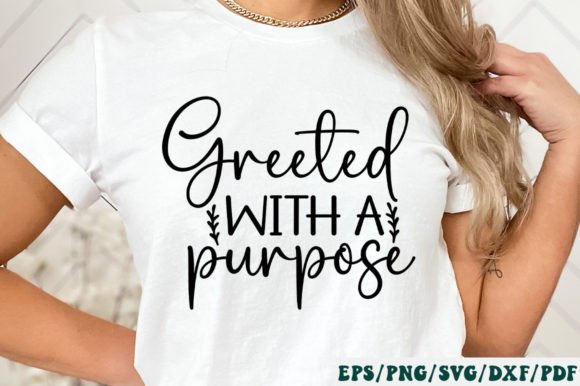Greeted with a Purpose Svg: Graphics for Crafts & Online Selling