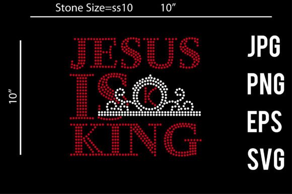 Jesus is King Rhinestone Template for Graphics and Crafts
