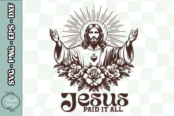 Jesus Paid It All Floral SVG: A Craft Graphics Review