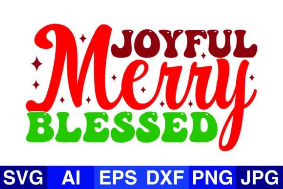 Joyful Merry Blessed: Christmas SVG Graphics for Crafts