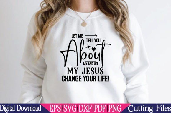 Let Me Tell You About My and Let My Jesu Graphics & Crafts