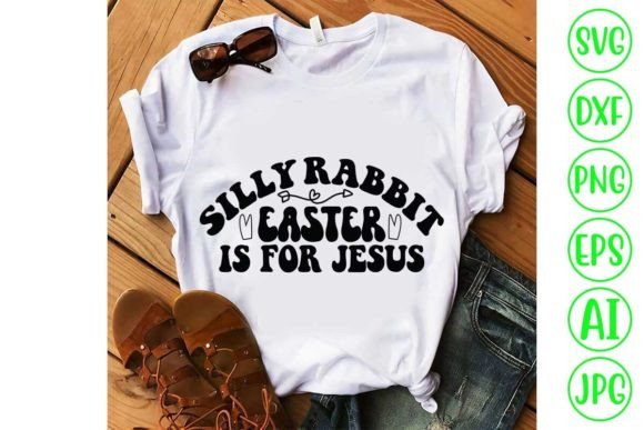 Silly Rabbit Easter is for Jesus Retro S Graphics