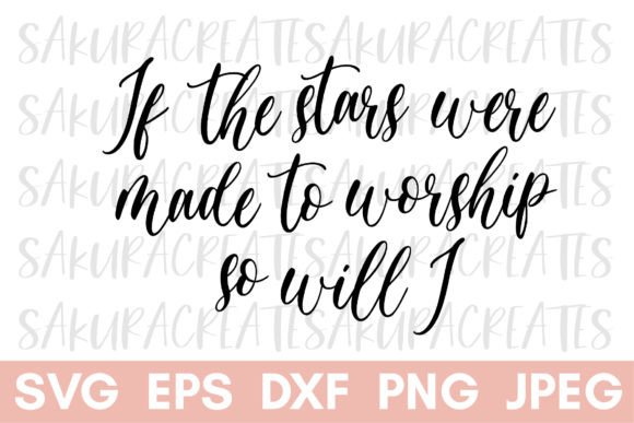Stars Were Made to Worship so Will I Graphics for Crafts